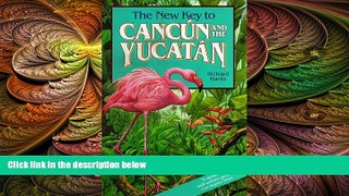 complete  The New Key to Cancun and the Yucatan