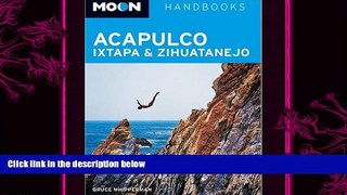 there is  Moon Acapulco, Ixtapa, and Zihuatanejo (Moon Handbooks)