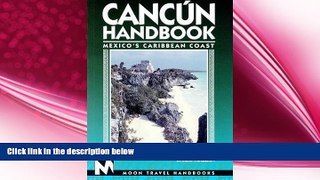 different   Moon Handbooks Cancun: Mexico s Caribbean Coast (Cancun Handbook and Mexico s
