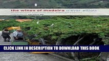 [PDF] The Wines of Madeira - an Indispensable Guide to the Wines, Grapes and Producers Popular