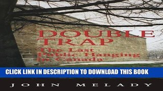 [PDF] Double Trap: The Last Public Hanging in Canada Popular Collection