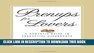 [PDF] Prenups for Lovers: A Romantic Guide to Prenuptial Agreements Full Collection