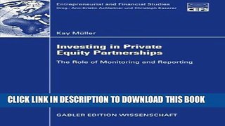 [PDF] Investing in Private Equity Partnerships: The Role of Monitoring and Reporting