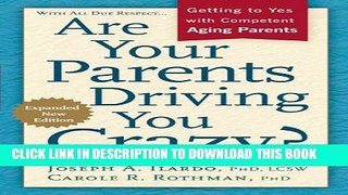 [PDF] Are Your Parents Driving You Crazy? Expanded Second Edition: Getting to Yes with Competent,