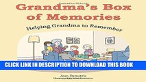 [PDF] Grandma s Box of Memories: Helping Grandma to Remember Popular Collection[PDF] Grandma s Box