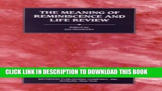 [PDF] The Meaning of Reminiscence and Life Review (Perspectives on Aging and Human Development