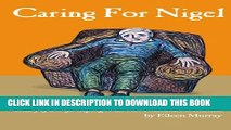 [PDF] Caring For Nigel: Diary of a Wife Coping With Her Husband s Dementia Full Online[PDF] Caring