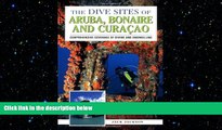 FREE DOWNLOAD  The Dive Sites of Aruba, Bonaire, and Curacao : Comprehensive Coverage of Diving