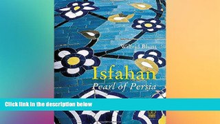 behold  Isfahan: Pearl of Persia