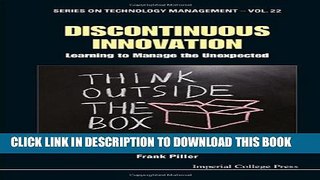 [PDF] Discontinuous Innovation: Learning to Manage the Unexpected (Series on Technology