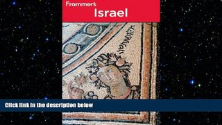 there is  Frommer s Israel (Frommer s Complete Guides)