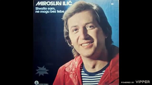 Miroslav Ilić - Cvetaj ružo