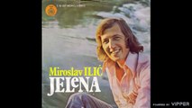 Miroslav Ilić - Ljubila si dva čoveka - (Audio) - 1977