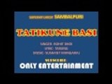 TATIKUNE BASI | SAMBALPURI DJ SONG | ONLY ENTERTAINMENT