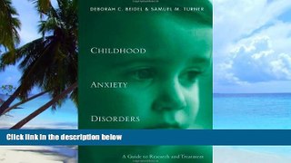 Big Deals  Childhood Anxiety Disorders: A Guide to Research and Treatment, 2nd Edition  Free Full