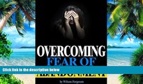 Big Deals  Overcoming Fear of Abandonment: The Ultimate Guide to Overcoming Fear of Abandonment