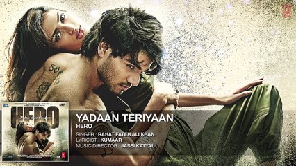 Yadaan-Teriyaan-Full-AUDIO-Song---Rahat-Fateh-Ali-Khan--Hero--Sooraj-Athiya--T-Series