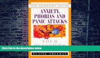 Must Have PDF  Anxiety, Phobias   Panic Attacks: Your Questions Answered (Element Guide Series)