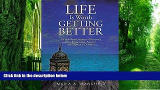 Big Deals  Life Is Worth Getting Better: A Faith-Based Journey of Recovery from Depression,