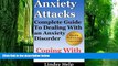 Big Deals  Anxiety Attacks: Complete Guide To Dealing With An Anxiety Disorder and Coping With