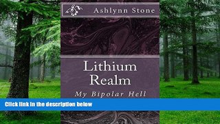 Big Deals  Lithium Realm: My Bipolar Hell  Free Full Read Best Seller