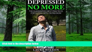 Big Deals  Depression: Depressed No More: How to overcome Depression and Anxiety - BONUS INSIDE