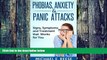 Big Deals  Phobias, Anxiety and Panic Attacks: Signs, Symptoms and Treatment that Works for You: