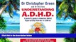 Big Deals  Understanding A.D.H.D.: A Parent s Guide to Attention Deficit Hyperactivity Disorder in