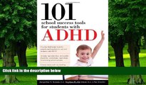 Big Deals  101 School Success Tools for Students with ADHD  Free Full Read Most Wanted