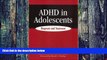 Big Deals  ADHD in Adolescents: Diagnosis and Treatment  Free Full Read Most Wanted