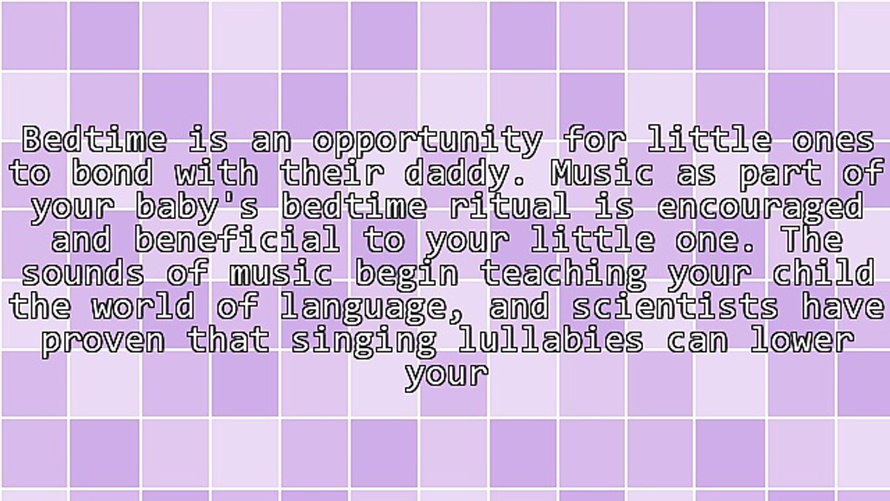 A Daddy's Guide to Lullabies