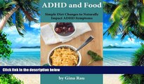 Big Deals  ADHD and Food: Simple Diet Changes to Naturally Impact ADHD Symptoms  Best Seller Books