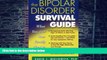 Big Deals  The Bipolar Disorder Survival Guide: What You and Your Family Need to Know  Best Seller