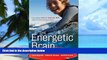 Big Deals  The Energetic Brain: Understanding and Managing ADHD  Best Seller Books Best Seller
