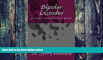 Big Deals  Bipolar Disorder: a short introductory guide  Free Full Read Most Wanted