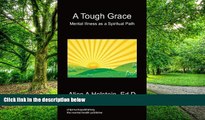 Big Deals  A Tough Grace - Mental Illness as a Spiritual Path  Best Seller Books Most Wanted