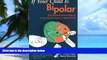 Big Deals  If Your Child Is Bipolar: The Parent-to-Parent Guide to Living with and Loving a