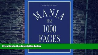 Big Deals  Mania Has 1000 Faces: Making Diagnosis Simple  Best Seller Books Best Seller