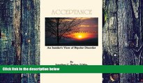 Big Deals  Acceptance: An Insider s View of Bipolar Disorder  Free Full Read Most Wanted