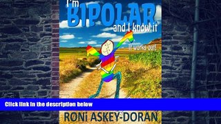 Big Deals  I m Bipolar And I Know It: It Works Out  Best Seller Books Most Wanted