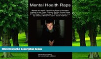 Must Have PDF  Mental Health Raps: Bipolar Raps to Recovery Inspired by Ice Cube, Eminem, Dr Dre,