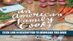 [PDF] An American Family Cooks: From a Chocolate Cake You Will Never Forget to a Thanksgiving