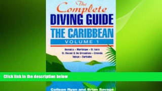 READ book  The Complete Diving Guide: The Caribbean (Vol. 1) Dominica, Martinique, St. Lucia, St