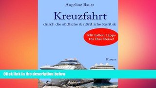 READ book  Kreuzfahrt ReisefÃ¼hrer durch die sÃ¼dliche und nÃ¶rdliche Karibik. Curacao, St.