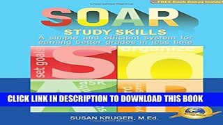 Collection Book SOAR Study Skills; A Simple and Efficient System for Getting Better Grades in Less