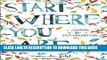 Collection Book Start Where You Are: A Journal for Self-Exploration