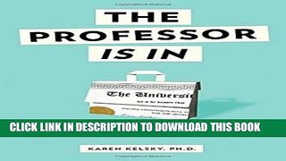 New Book The Professor Is In: The Essential Guide To Turning Your Ph.D. Into a Job