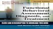 New Book Functional Behavioral Assessment, Diagnosis, and Treatment, Second Edition: A Complete