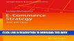 [PDF] E-Commerce Strategy: Text and Cases (Springer Texts in Business and Economics) Full Online