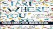 Collection Book Start Where You Are: A Journal for Self-Exploration